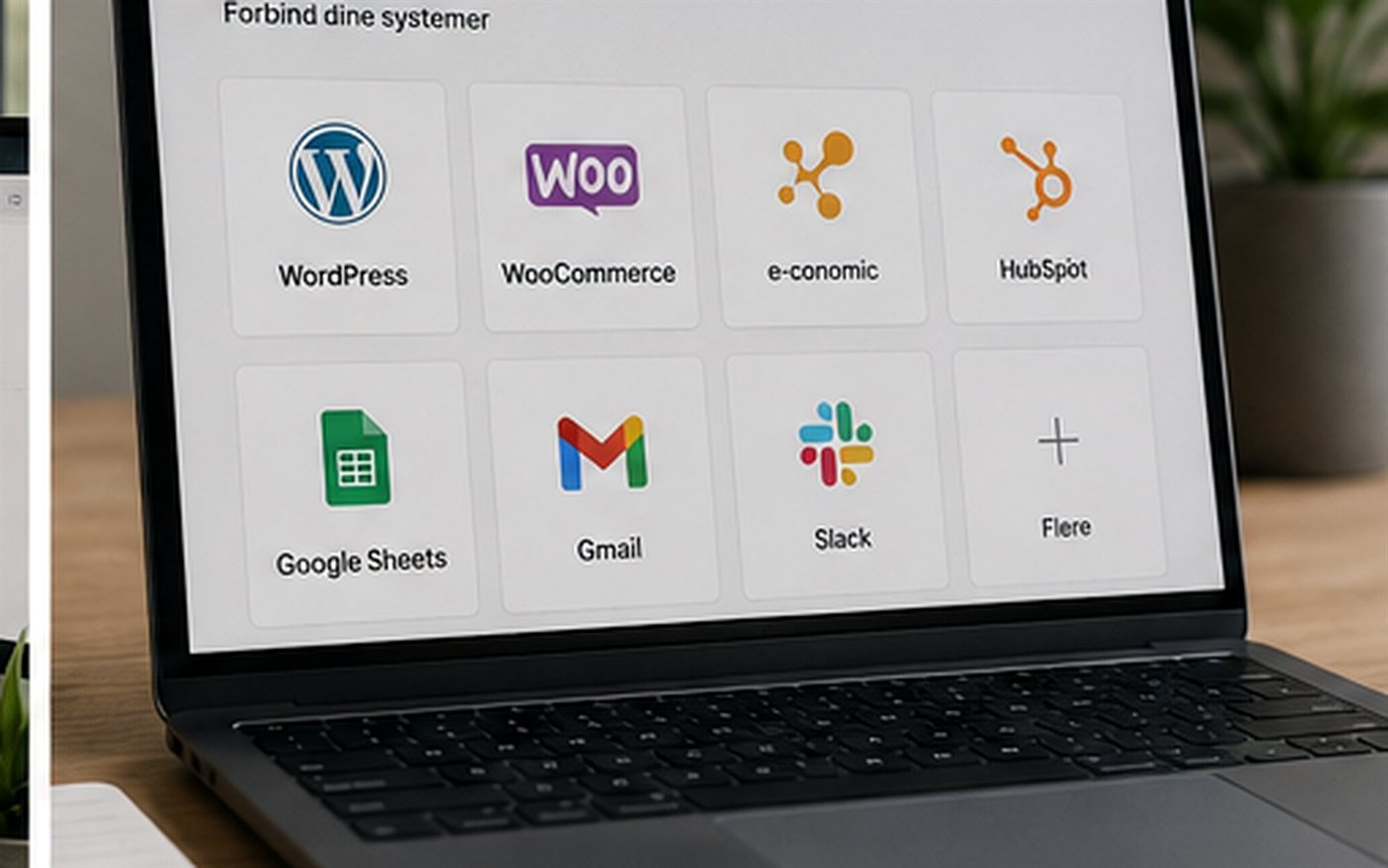 A screen with an integration overview where systems such as WordPress, WooCommerce, e-conomic, HubSpot, Google Sheets, Gmail, and Slack can be connected